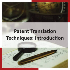 Patent Translation Techniques Introduction